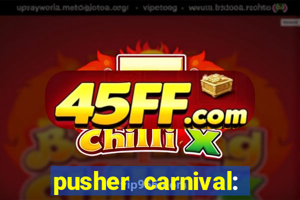 pusher carnival: coin master